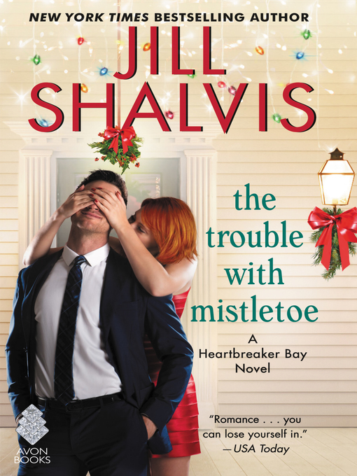 Title details for The Trouble with Mistletoe by Jill Shalvis - Available